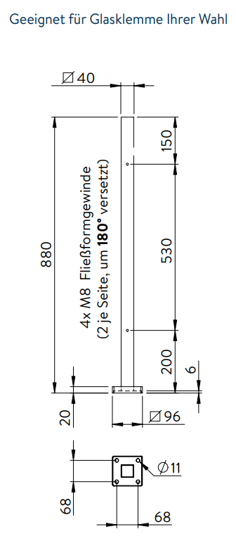 Edelstahlpfosten zur Bodenmontage, Länge 880mm, 4 x M8 Fließformgewinde, 180° versetzt, V2A